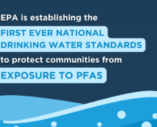 What to Know About EPA’s New PFAS National Drinking Water Standard